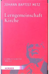 Lerngemeinschaft Kirche: Lernorte- Lernzeiten  - Gesammelte Schriften ; Band 6/12