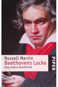Beethovens Locke : eine wahre Geschichte.   - Piper ; 3555