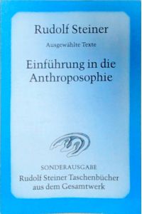Einführung in die Anthroposophie: Ausgewählte Texte (Rudolf Steiner Taschenbücher aus dem Gesamtwerk)  - Ausgewählte Texte