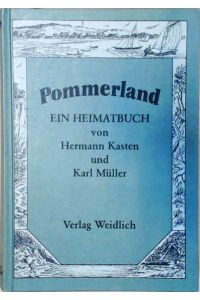 Pommerland. Ein Heimatbuch  - e. Heimatbuch