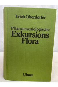 Pflanzensoziologische Exkursionsflora.   - Unter Mitarb. von Theo Müller