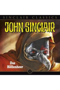 John Sinclair Classics - Folge 12  - Das Höllenheer. Hörspiel.