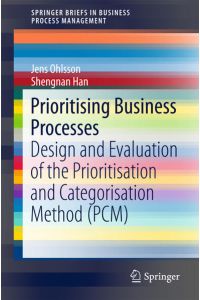 Prioritising Business Processes  - Design and Evaluation of the Prioritisation and Categorisation Method (PCM)