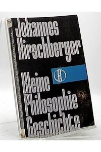 Kleine Philosophiegeschichte. Herder-Bücherei ; Bd. 103