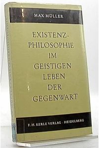Existenzphilosophie im geistigen Leben der Gegenwart.