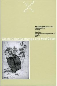Gisèle Celan-Lestrange und Paul Celan  - [Ausstellung Museum Schloss Moyland, 12. November 2000 - 28. Januar 2001 ; Städtische Galerie Erlangen, 13. Februar - 7. März 2001]