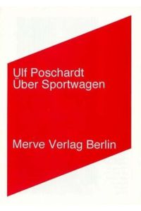 Über Sportwagen  - Ulf Poschardt