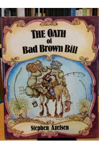 The Oath of Bad Brown Bill.