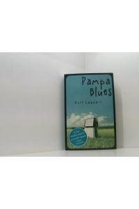 Pampa Blues: Jugendroman. Ausgezeichnet mit dem Oldenburger Kinder- und Jugendbuchpreis 2012. Nominiert für den Deutschen Jugendliteraturpreis 2013, Kategorie Jugendbuch  - Jugendroman