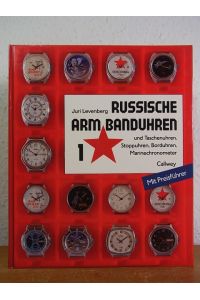 Russische Armbanduhren und Taschenuhren, Stoppuhren, Borduhren, Marinechronometer 1. Mit Preisführer