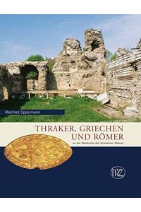 Thraker, Griechen und Römer an der Westküste des Schwarzen Meeres.