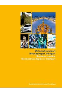 Wirtschaftsstandort Metropolregion Stuttgart  - Chancen und Perspektiven einer Region