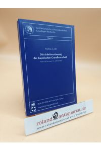 Die Arbeitsverfassung der bayerischen Grundherrschaft: vom 10. bis zum 14. Jahrhundert. (= Berliner Juristische Universitätsschriften. Grundlagen des Rechts. Band 6)