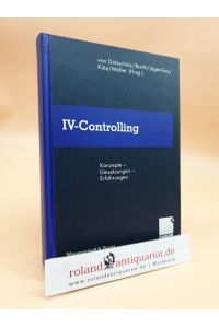 IV-Controlling: Konzepte - Umsetzungen - Erfahrungen. (Wissenschaft & Praxis)