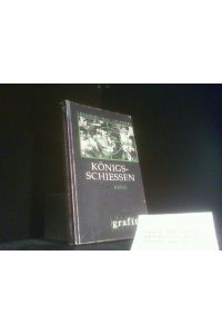 Königsschiessen : Kriminalroman.   - ; Michael Bay ; Artur Leenders / Grafitäter & Grafitote