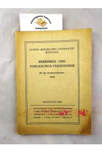 Ludwig-Maximilians-Universität München: Personen- und Vorlesungs-Verzeichnis für das Sommersemester 1949