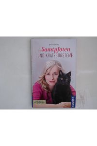 Von Samtpfoten und Kratzbürsten - Meine Fälle aus der Katzenpraxis  - Birga Dexel