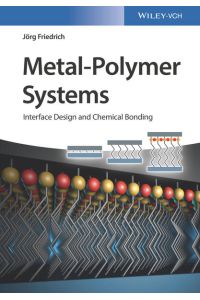 Metal-Polymer Systems: Interface Design and Chemical Bonding