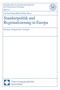 Standortpolitik und Regionalisierung in Europa  - Probleme, Kompetenzen, Lösungen