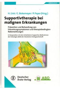 Supportivtherapie bei malignen Erkrankungen  - Prävention und Behandlung von Erkrankungssymtomen und therapiebedingten Nebenwirkungen