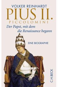 Pius II. Piccolomini: Der Papst, mit dem die Renaissance begann