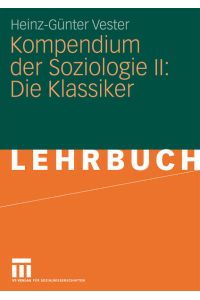 Kompendium der Soziologie II: Die Klassiker (German Edition)