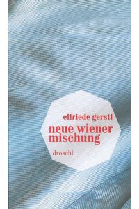 Neue Wiener Mischung  - Gedichte und anderes