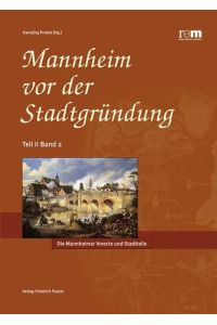 Mannheim vor der Stadtgründung: Die Mannheimer Vororte und Stadtteile (Kulturgeschichte)