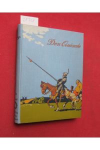 Leben und Taten des scharfsinnigen Edlen Don Quixote von la Mancha.   - N. d. Tieckschen Übersetzung für Schule und Haus bearb. v. P. Heidelbach.