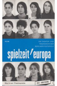 Spielzeit'Europa. Die Theater- und Tanzsaison der Berliner Festspiele 2011/12.