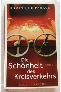 Die Schönheit des Kreisverkehrs : Roman.