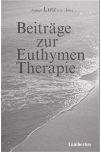 Beiträge zur Euthymen Therapie.