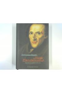 Moses Mendelssohn - Begründer des modernen Judentums.   - Aus dem Franz. von Horst Brühmann