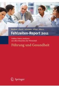 Fehlzeiten-Report 2011: Führung und Gesundheit (German Edition)