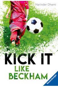 Kick it like Beckham: Das Buch zum Film (Ravensburger Taschenbücher)