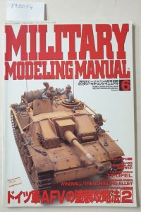 Military Modelling Manual : Volume 6 :  - Sturmgeschütz III Ausf. G (Early Version) / Ausf. G (Late Version) / Ausf. B / Ausf. F/8 V-2 Rocket u.a. :