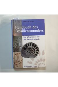 Handbuch des Fossiliensammlers : ein Wegweiser für die Sammlerpraxis