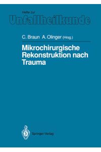 Mikrochirurgische Rekonstruktion nach Trauma (Hefte zur Zeitschrift Der Unfallchirurg) (German Edition) (Hefte zur Zeitschrift Der Unfallchirurg, 218, Band 218)