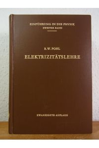 Elektrizitätslehre (Einführung in die Physik Band 2)