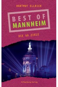 Best of Mannheim: Die 50 Ziele