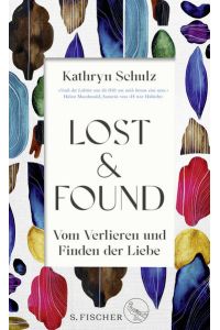 Lost & Found  - Vom Verlieren und Finden der Liebe |  Ein außergewöhnliches Geschenk von einem Buch.  Helen Macdonald