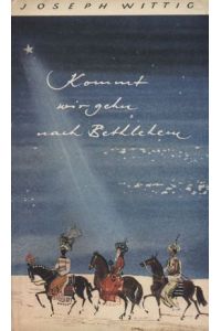 kommt, wir gehen nah Bethlehem 1. Auflage 1952