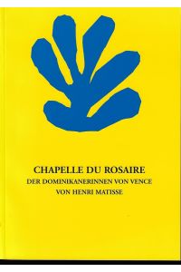Chapelle Du Rosaire Des Dominicaines De Vence (Rosenkranzkapelle der Dominikanerinnen von Vence).   - Sprache: deutsch