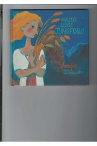 Hallo Liebe Jungfrau!