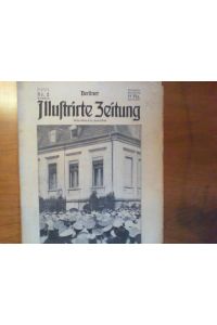 Berliner Illustrirte Zeitung. 27. Jahrgang. Zusammen 10 Ausgaben.   - Nummer 4 - 7, 9, 15, 16, 22, 23, 25 und 26..