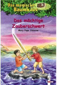 Das magische Baumhaus 29 - Das mächtige Zauberschwert: Kinderbuch über König Artus für Mädchen und Jungen ab 8 Jahre