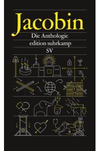 Jacobin : die Anthologie.   - herausgegeben von Loren Balhorn und Bhaskar Sunkara ; aus dem Englischen von Stephan Gebauer / Sonderdruck edition suhrkamp