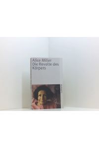 Die Revolte des Körpers  - Alice Miller