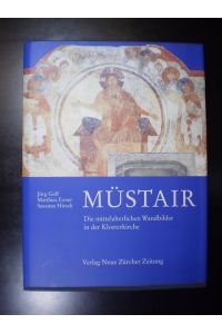 Müstair. Die mittelalterlichen Wandbilder in der Klosterkirche. Unesco-Welterbe
