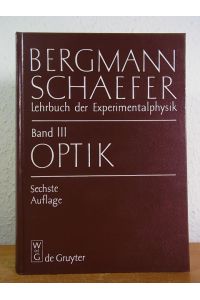 Bergmann-Schaefer. Lehrbuch der Experimentalphysik Band 3: Optik